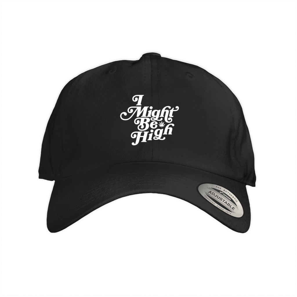 I Might Be High Hat