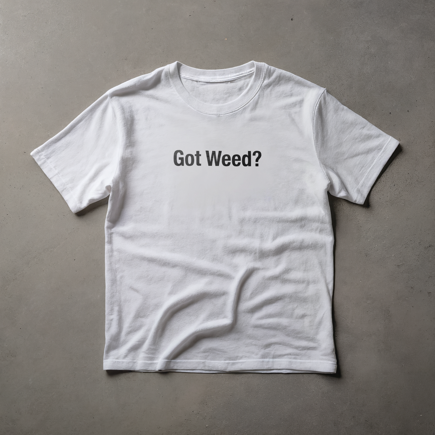 Got Weed?