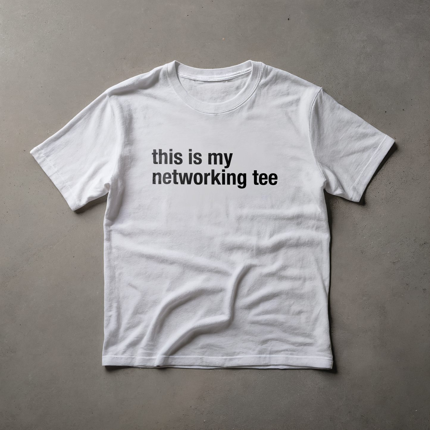 this is my networking tee